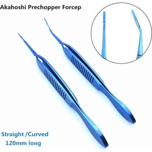 Titanium Akahoshi Phaco Prechopper Forceps Straight/ curved 120mm Ophthalmic microsurgery instrument Pet surgical instruments