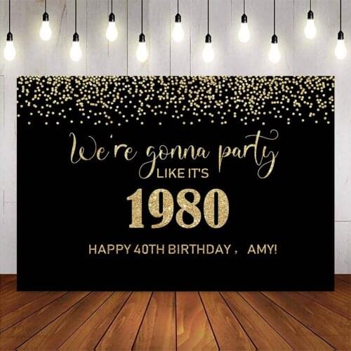Happy 40th birthday party gold glitter background for party decoration supplies black gonna 1980 theme party background