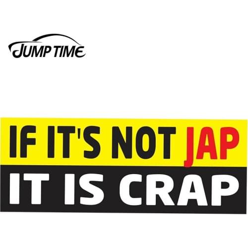 JumpTime 13cm x 5.1cm For NOT JAP IS CRAP Sticker Car Decal Car Jeep Offroad Dirt JDM Classic Retro Cafe Racer Moto Car Styling