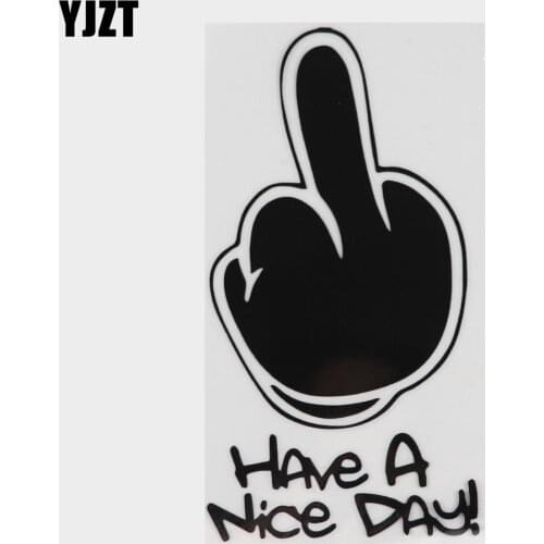 YJZT 7.9CM*14.9CM HAVe A Nice DAY ! Middle Finger Car Sticker Funny Vinyl Decal Decor Black/Silver C3-1920