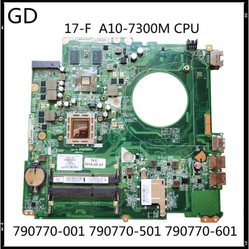 GD Original For HP 17-F Laptop Motherbard 790770-001 790770-501 790770-601 A10-7300M CPU DAY21AMB6D0 Full Tested Fast Shipping