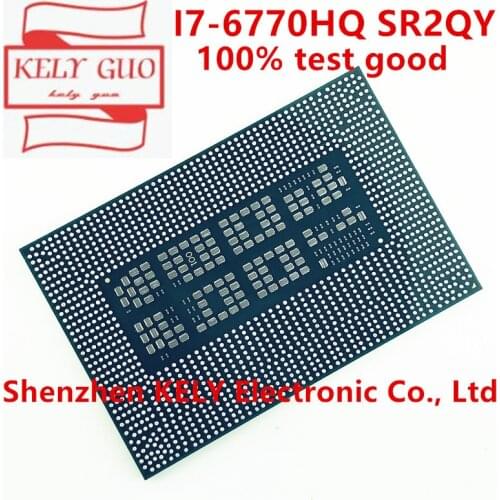 100% test very good product I7-6770HQ SR2QY I7 6770HQ SR2QY CPU BGA chipset