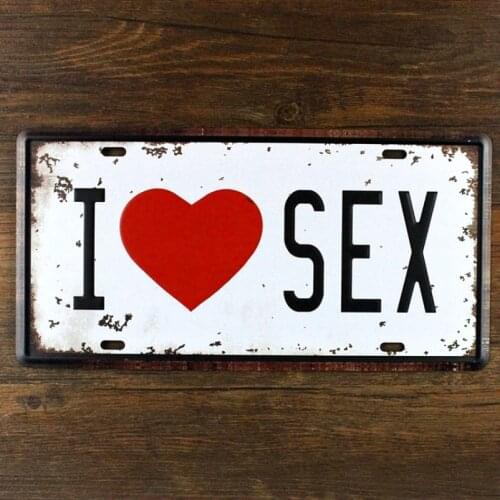 SYF-A115 Retro license Car plates letter Slogan " I LOVE SEX " vintage metal tin signs garage painting plaque Sticker 15x30cm