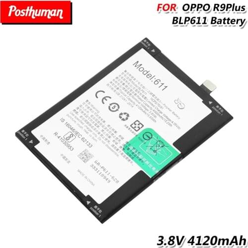 Lithium BLP 611 BLP611 Mobile Phone Battery For OPPO R9 Plus Phone Replacement 4120mAh Li-Po Li-polymer Rechargeable battery