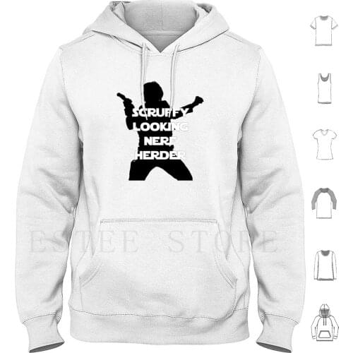 Scruffy Looking Nerf Herder Hoodies Han Nerf Herder Scruffy Looking Nerf Herder Star Solo Chewie Falcon Millennium