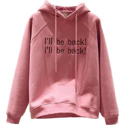 Embroidery I Will Be Back Women Sweatshirt New Autumn Winter Wear Kawaii Tops Student Casual Loose Plush Thicken Hoodies Female