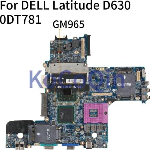 KoCoQin Laptop motherboard For DELL Latitude D630 PP18L Mainboard CN-0DT781 0DT781 LA-3301P GM965