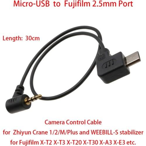 For Zhiyun Crane 1/2/Plus/M or WEEBILL-S to Fujifilm X-T3 X-T30 X-E3 etc., 30cm Control Cable Micro-USB to Fujifilm 2.5mm Port