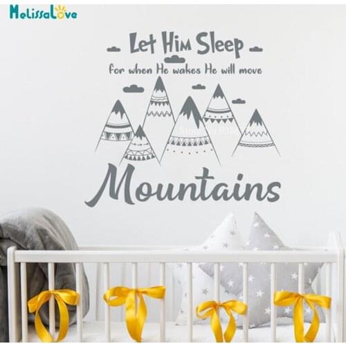 Let Him Sleep for when He wakes He will move Mountains Wall Quote Decal Decor for Nursery Wall Sticker BA525