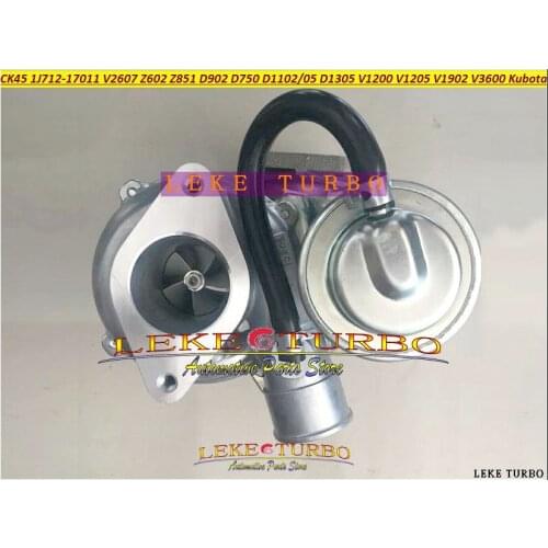 Turbo CK45 1J712-17011 1J712 17011 1J71217011 Z602 Z851 D902 D750 D1102 D1105 D1305 V1200 V1902 V3600 For Kubota V2607 Excavator