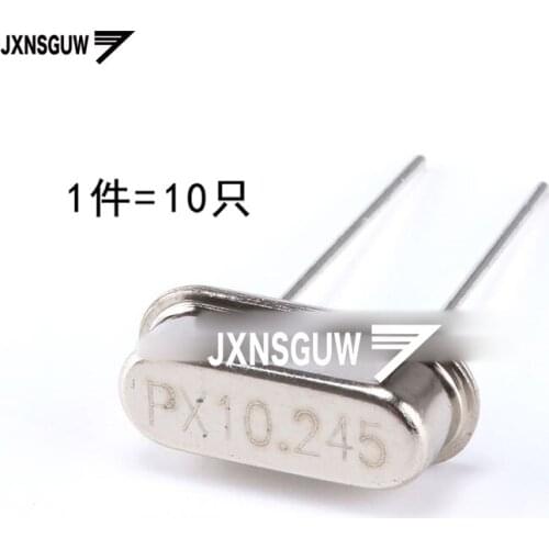 10PCS crystal 10.245MHz 20ppm 20PF 2 foot 49S type passive crystal oscillator 10.245M
