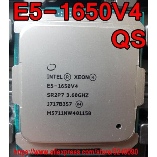 Intel Xeon CPU E5-1650V4 QS version 3.60GHz 6-Cores 15M LGA2011-3 E5-1650 V4 processor E5 1650V4 free shipping E5 1650 V4