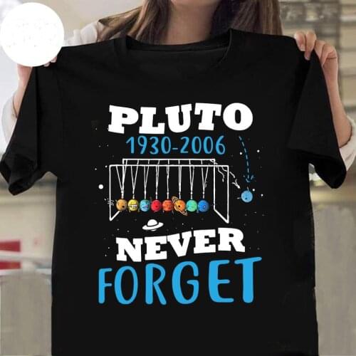 Pluto 1930 2006 Never Forget T-Shirt. Summer Cotton Short Sleeve O-Neck Mens T Shirt New S-3XL