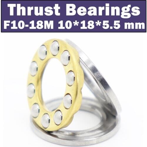 F10-18M Bearing 10*18*5.5 mm ( 10PCS ) ABEC-1 Miniature F10 18M Thrust Axial F10 18M Ball Bearings With Grooved Raceway