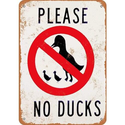 Metal Sign Please No Ducks Vintage Metal Tin Sign Man Cave for Men Women,Wall Decor for Bars,WC,Restaurants,cafes Pubs,12x8 Inch