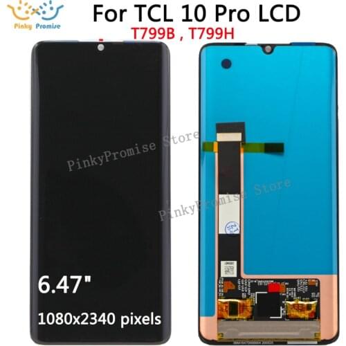 AMOLED 6.47'' For TCL 10 Pro LCD T799B T799H Display Touch Panel Screen Digitizer Assembly For TCL 10Pro LCD