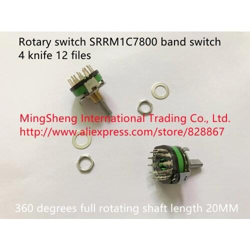 Original new 100% rotary switch SRRM1C7800 band switch 4 knife 3 files 360 degrees full rotating shaft length 20MM