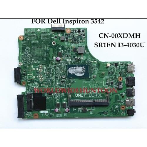 High quality for Dell Inspiron 3542 laptop Motherboard CN-00XDMH 0XDMH PWB.FX3MC SR1EN I3-4030U DDR3L Only 100% Fully Tested
