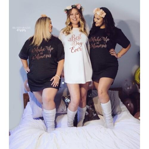 BRIDE AND BRIDESMAID sleep long shirt BEST DAY EVER MAKEUP AND MIMOSAS monogrammed Bridesmaid Bachelorette party t shirt dress