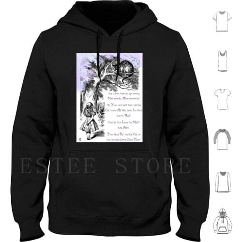 We'Re All Mad Here Hoodie Long Sleeve Alice Fantasy Fiction Children Child Story Stories Make Believe Fairy Tale Classic