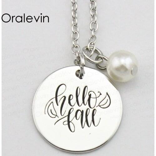 HELLO FALL Inspirational Hand Engraved Custom Pendant Necklace for Trendy Women Fashion Party Gifts Jewelry,10Pcs/Lot, #LN1938