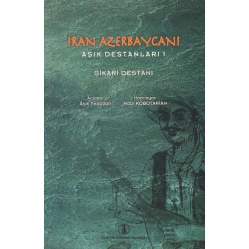 Iran Azerbaycanı Epics In Love 1 - Şikari Epic Yedullah In Love With Turkish Language Institute Publications Epics Array