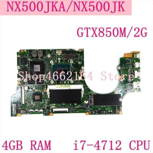 NX500JKA 4G RAM i7-4712CPU GTX850M/2G Mainboard For Asus NX500 NX500J NX500JK NX500JKA 60NB03N0-MB1301 Laptop Motherboard Tested