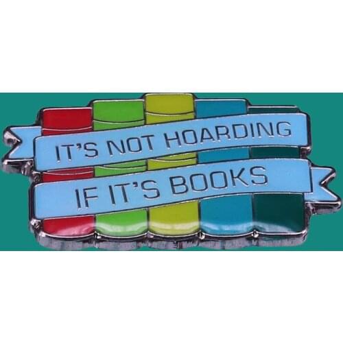 Its Not Hoarding If Its Books Enamel Pins Brooch Collecting Lapel Badges Men Women Fashion Jewelry Gifts Adorn Backpack Collar