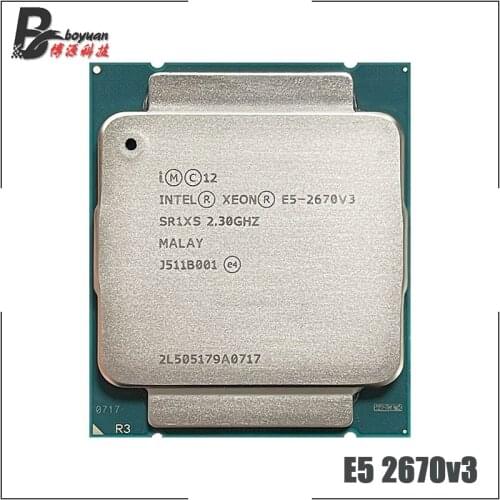 Intel Xeon E5-2670V3 E5 2670v3 E5 2670 v3 2.3 GHz Twelve-Core Twenty-four-Thread CPU Processor 30M 120W LGA 2011-3