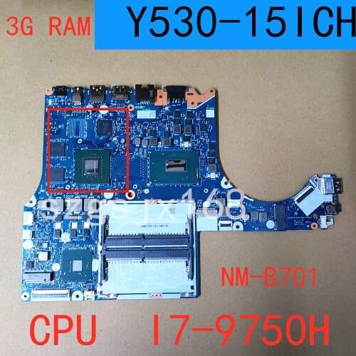 For Lenovo Y530-15ICH Notebook Motherboard EY515/EY517/EY519/EY520 NM-B701 Motherboard With I7-9750H GTX1050M 3G
