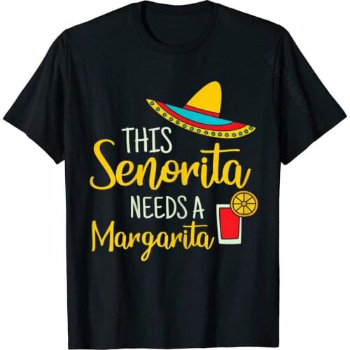 Womens Senorita Margarita Mexican Fiesta Funny Cinco De Mayo T-Shirt Printed On T Shirt On Sale Cotton Men Tees Casual