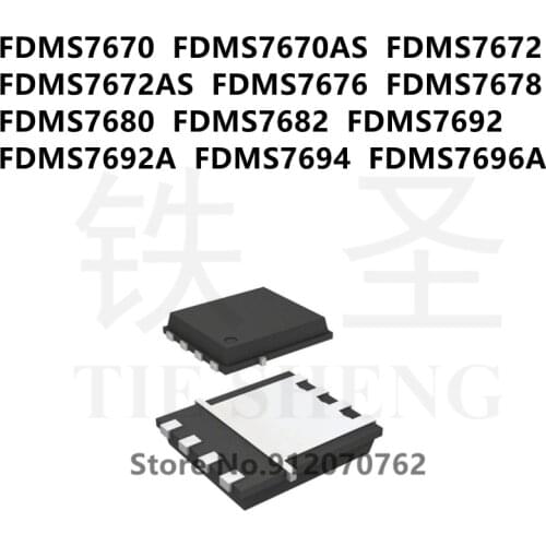 10PCS/LOT FDMS7670 FDMS7670AS FDMS7672 FDMS7672AS FDMS7676 FDMS7678 FDMS7680 FDMS7682 FDMS7692 FDMS7692A FDMS7694 FDMS7696A