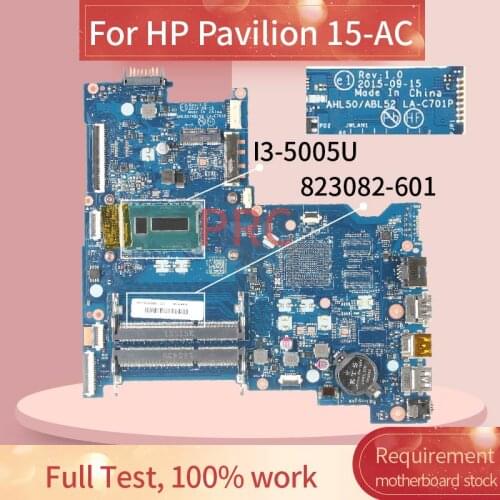 823082-601 823082-501 For HP Pavilion 15-AC I3-5005U Notebook motherboard LA-C701P SR27G DDR3 Mainboard full test 100% work