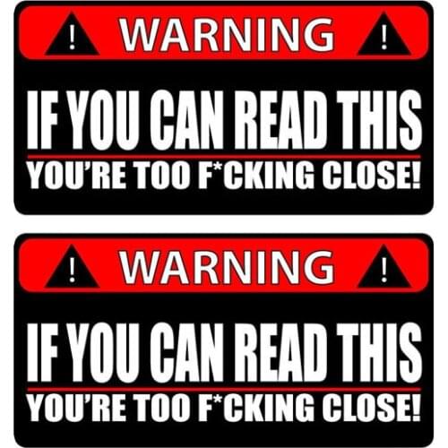 2 X Warning Car Sticker If You Can Read This Youre Too Close PVC Funny Decal Waterproof Automobile Accessories,14cm*7cm