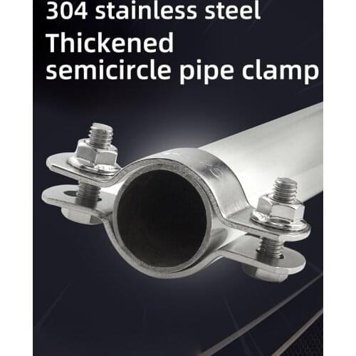 304 stainless steel thickened semicircle type fixed, billboard water pipe clamp, semicircle multifunctional pipe clamp