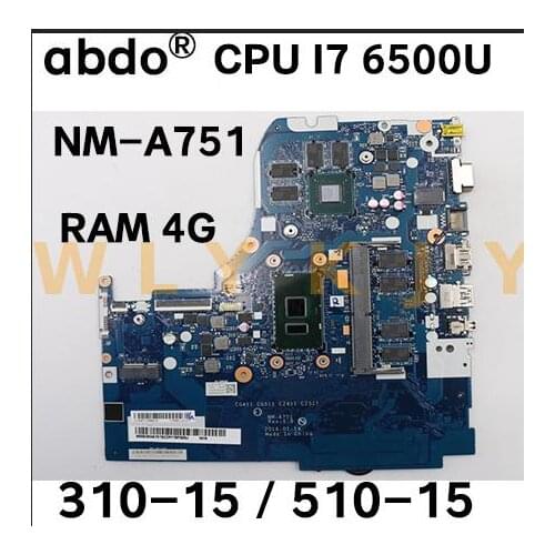 For Lenovo 310-15ISK 510-15ISK 510 310-15IKB notebook motherboard NM-A751 CPU i7 6500U 4GB RAM GPU GT940M /920M 100% test work