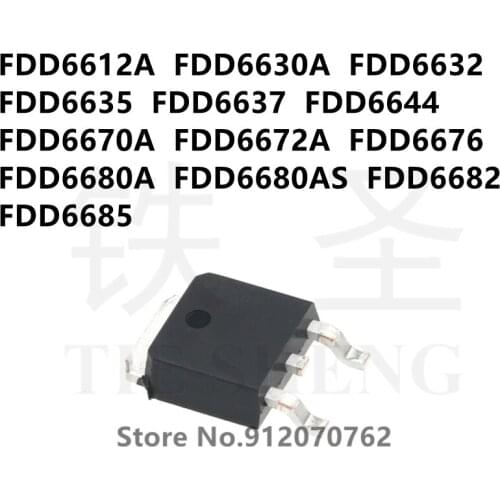 10PCS FDD6612A FDD6630A FDD6632 FDD6635 FDD6637 FDD6644 FDD6670A FDD6672A FDD6676 FDD6680A FDD6680AS FDD6682 FDD6685 TO-252