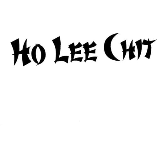 18*4.1CM Funny Car Decals HO LEE CHIT Car Window Stickers Classic Vinyl Car Motorcycle Accessories Black/Silver C9-0081