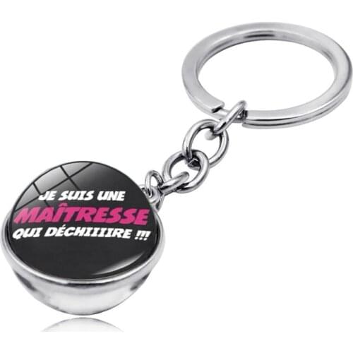 Silver Color Keychain Jewelry with Glass Cabochon Double Side Glass Ball Je Suis Une Maitresse Qui Dechiiire Car Keychain Ring