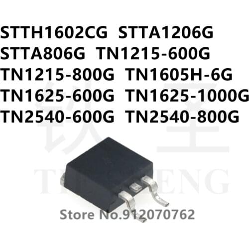 10PCS STTH1602CG STTA1206G STTA806G TN1215-600G TN1215-800G TN1605H-6G TN1625-600G TN1625-1000G TN2540-600G TN2540-800G TO-263