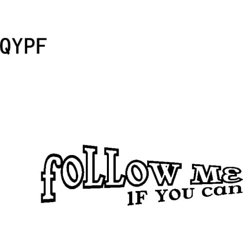 QYPF 18.7CM*5.5CM Follow Me - If You Can Funny Decor Car Sticker Decal Black Silver Vinyl C15-3108