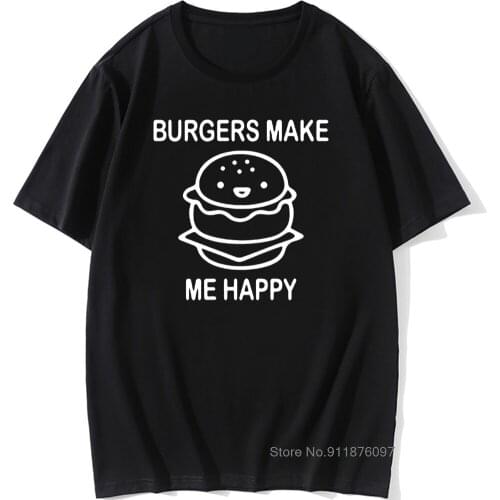 Burgers Make Me Happy Funny Cartoon Printed T-shirts Men Summer Casual Short Sleeve T Shirts O-Neck Cotton Tops Tee