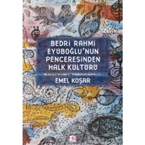 Bedri Womb Eyuboğlunun Window Folk Culture