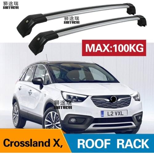 2Pcs Roof bars For OPEL Crossland X SUV 2017 2018 2019 Aluminum Alloy Side Bars Cross Rails Roof Rack Luggage CUV SUV