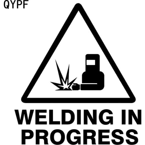 QYPF 14.4CM16CM Warning Mark WELDING IN PROGRESS Graphic Car Sticker Black/Silver Vinyl Decoration S9-2366