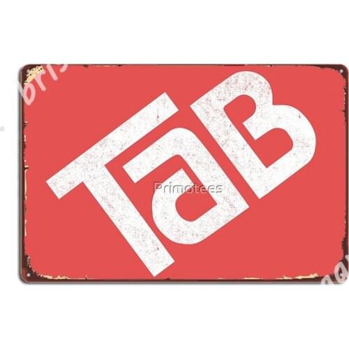 Tab Vintage Logo Metal Signs Club Party pub Garage Printing Plaques Tin sign Posters