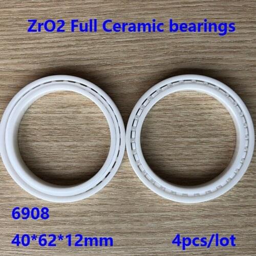4pcs 6908 40*62*12mm ZrO2 Full Ceramic bearings Zirconia Ceramic deep groove ball bearings 40×62×12mm