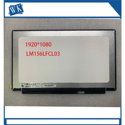 15.6 inch LED LCD Screen Panel LM156LFCL03 Fit LM156LFCL01 LM156LFCL 03 EDP 30 Pins IPS FHD 1920X1080 No screw hole Narrow edge