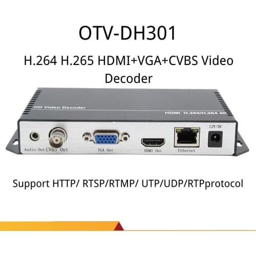OTV-DH301 H.264 H.265 HDMI+VGA+CVBS Video Decoder Support HTTP/RTSP/RTMP/ RTMPS/ SRT/ UTP/UDP/RTP