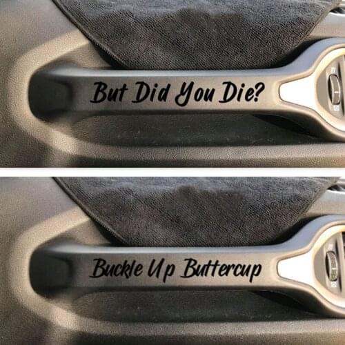 BUCKLE UP BUTTERCUP or But Did You Die? Grab Handle Warning Vinyl Sticker Decals Accessory for Jeep Truck Suv Decoration